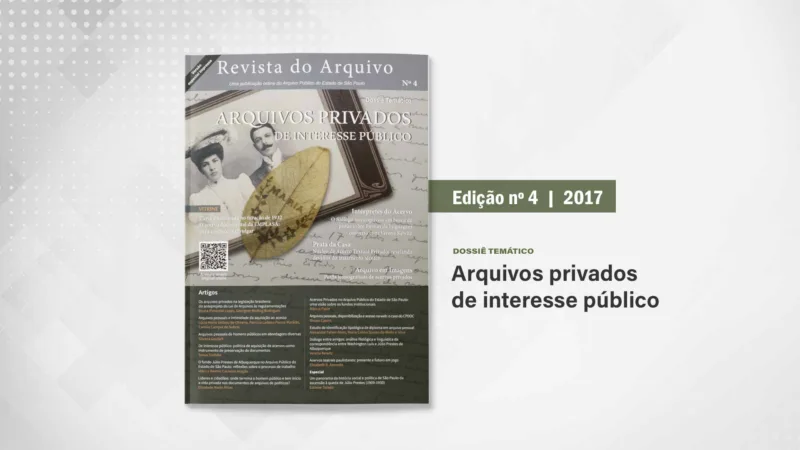 Revista do Arquivo n. 4 (2017): Arquivos privados de interesse público