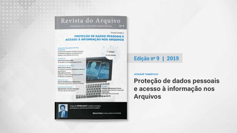 Revista do Arquivo n. 9 (2019): Proteção de dados pessoais e acesso à informação nos arquivos